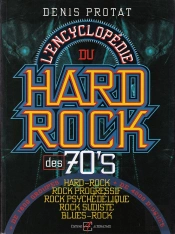 L'Encyclopédie Du Hard Rock Des 70'S