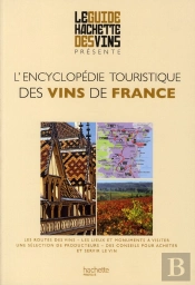 L'Encyclopédie Touristique Des Vins De France