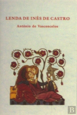 Bertrand.pt - Lenda de Inês de Castro