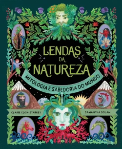 Bertrand.pt - Lendas da Natureza - Mitologia e Sabedoria do Mundo