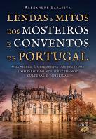 Lendas e Mitos dos Mosteiros e Conventos de Portugal
