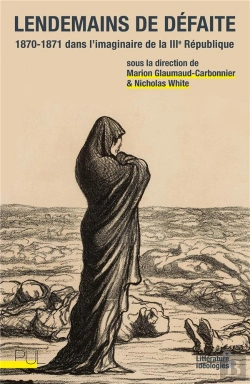 Bertrand.pt - Lendemains De Défaite : 1870-1871 Dans L'Imaginaire De La Troisième République