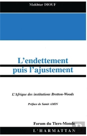 L'Endettement Puis L'Ajustement ; L'Afrique Des Institutions Bretton-Woods