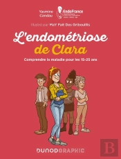 L'Endométriose De Clara : Comprendre La Maladie Pour Les 15-25 Ans