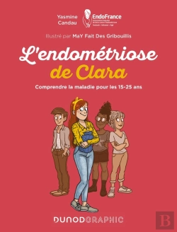 Bertrand.pt - L'Endométriose De Clara : Comprendre La Maladie Pour Les 15-25 Ans