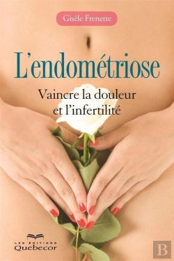 Bertrand.pt - L'Endometriose : Vaincre La Douleur Et L'Infertilite