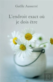 L'Endroit Exact Ou Je Dois Etre