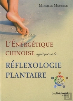 Bertrand.pt - L'Énergétique Chinoise ; Appliquée À La Réflexologie Plantaire
