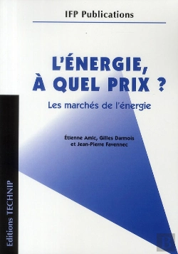 Bertrand.pt - L'Énergie, À Quel Prix ? ; Les Marchés De L'Énergie