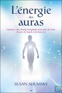 Bertrand.pt - L'Energie Des Auras - Exploitez Votre Champ Energetique...