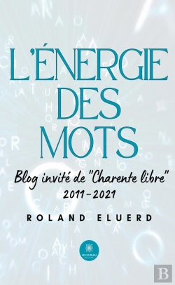 Bertrand.pt - Lenergie Des Mots - Blog Invite De  Charente Libre  2011-2021