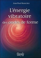 L'Energie Vibratoire Des Ondes De Forme