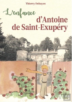 Bertrand.pt - L'Enfance D'Antoine De Saint-Exupery