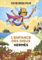 L'Enfance Des Dieux Tome 4 : Hermès