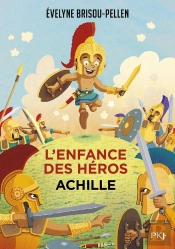L'Enfance Des Héros Tome 3 : Achille