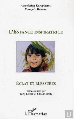 Bertrand.pt - L'Enfance Inspiratrice ; Eclat Et Blessures