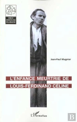 Bertrand.pt - L'Enfance Meurtrie De Louis-Ferdinand Celine