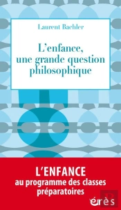 L'Enfance, Une Question Philosophique