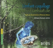 L'Enfant Coquillage   O Goor-O-Faambaan Ole : Bilingue Français-Sérère