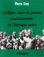L'Enfant Dans La Pensee Traditionnelle De L'Afrique Noire