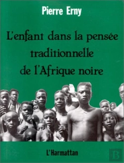 Bertrand.pt - L'Enfant Dans La Pensee Traditionnelle De L'Afrique Noire