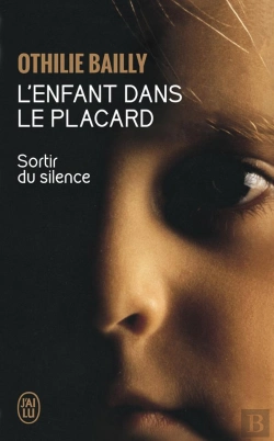 Bertrand.pt - L'Enfant Dans Le Placard ; Sortir Du Silence
