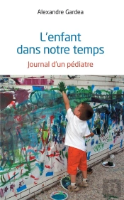 L'Enfant Dans Notre Temps - Journal D'Un Pediatre
