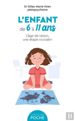 Bertrand.pt - L'Enfant De 6 À 11 Ans : L'Âge De Raison, Une Étape Cruciale !