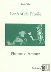 L'Enfant De L'Étoile ; Plumes D'Amour