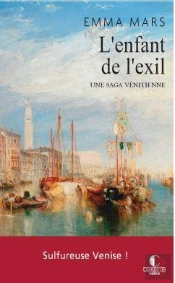 L'Enfant De L'Exil ; Une Saga Vénitienne