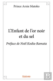 L'Enfant De L'Or Noir Et Du Sel