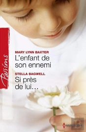 L'Enfant De Son Ennemi - Si Pres De Lui...