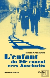 L'Enfant Du 20e Convoi Vers Auschwitz : Sauver Les Enfants