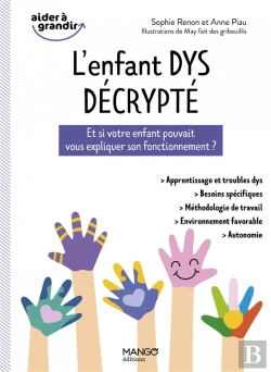 Bertrand.pt - L'Enfant Dys Décrypté : Et Si Votre Enfant Pouvait Vous Expliquer Son Fonctionnement ?