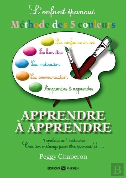 Bertrand.pt - L'Enfant Epanoui : La Methode Des 5 Couleurs : Apprendre A Apprendre