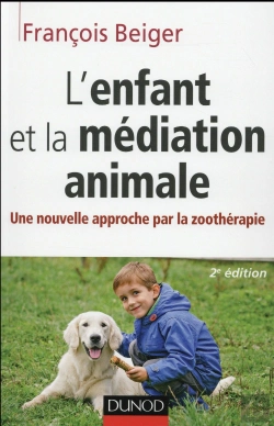 Bertrand.pt - L'Enfant Et La Médiation Animale ; Une Nouvelle Approche Par La Zoothérapie