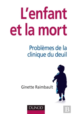 Bertrand.pt - L'Enfant Et La Mort ; Problèmes De La Clinique Du Deuil