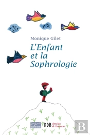 L'Enfant Et La Sophrologie (Édition 2010)