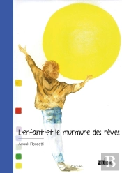 L'Enfant Et Le Murmure Des Rêves