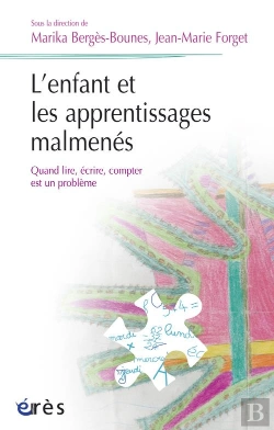 Bertrand.pt - L'Enfant Et Les Apprentissages Malmenés ; Quand Lire, Écrire, Compter Est Un Problème