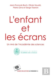 L'Enfant Et Les Écrans ; Avis De L'Académie Des Sciences