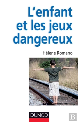 Bertrand.pt - L'Enfant Et Les Jeux Dangereux ; Jeux Post-Traumatiques Et Pratiques Dangereuses