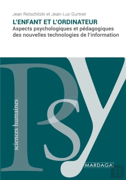 Bertrand.pt - L'Enfant Et L'Ordinateur : Aspects Psychologiques Et Pédagogiques Des Nouvelles Technologies De L'Information
