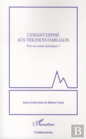 L'Enfant Exposé Aux Violences Familiales ; Vers Un Statut Spécifique ?