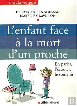 Bertrand.pt - L'Enfant Face À La Mort D'Un Proche : En Parler, L'Écouter, Le Soutenir