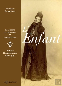 Bertrand.pt - L'Enfant, La Lingère, La Comtesse Et L'Impératrice ; Arthur Hugenschmit (1862-1929)