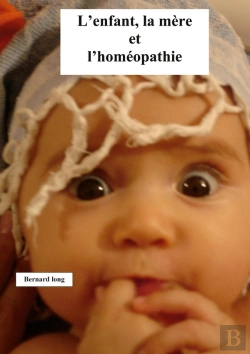 Bertrand.pt - L'Enfant, La Mère Et L'Homéopathie