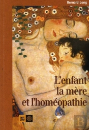 L'Enfant, La Mère Et L'Homéopathie