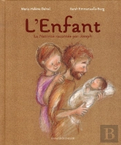 L'Enfant ; La Nativité Racontée Par Joseph