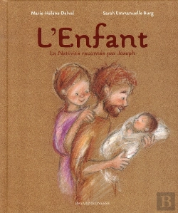 Bertrand.pt - L'Enfant ; La Nativité Racontée Par Joseph